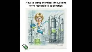 How to bring chemical innovations form research to application