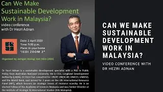 Dr Hezri Adnan - Can We Make Sustainable Development Work In Malaysia?