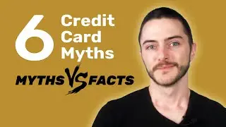 6 Credit Card Myths You Can't Afford To Believe
