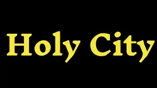 How To Pronounce&rdquo;Holy City&rdquo; Correctly? How to say &ldquo;Holy City