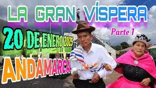 20 DE ENERO 2025 - ANDAMARCA - LA VÍSPERA (PARTE 1)
