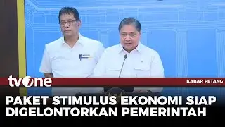 Pemerintah akan Berikan Delapan Program Paket Stimulus Ekonomi | Kabar Petang tvOne