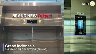 Brand New Fujitec Scenic Elevators with Voiceovers - Grand Indonesia, Jakarta