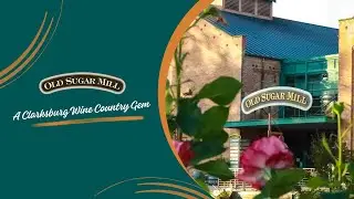 Old Sugar Mill: A Clarksburg Wine Country Gem