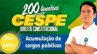 200 Quest&otilde;es CESPE | Acumula&ccedil;&atilde;o de cargos p&uacute;blicos | Dica extra | Prof. Ricardo Vale