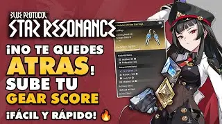 BLUE PROTOCOL STAR RESONANCE | Guia COMPLETA de COMO SUBIR el GEAR SCORE 🔥 &iexcl;F&Aacute;CIL&nbsp;Y&nbsp;R&Aacute;PIDO!
