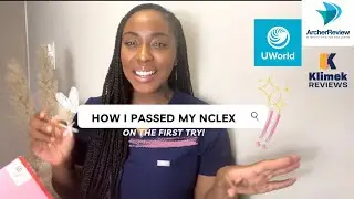 HOW I PASSED MY NCLEX ON THE FIRST TRY | UWORLD, ARCHER, MARK KLIMEK