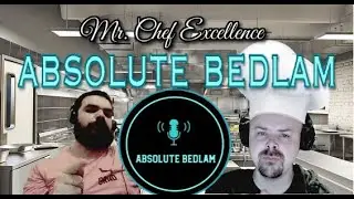 Absolute Bedlam Podcast |S6 #2| Stuart Ashen - Mr. Chef Excellence