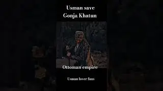 Usman gazi 🥰Save Gonja Khatun 🥀 KURLUS empire #blackscreen #attitude #shortsfeeds #kurulusosman