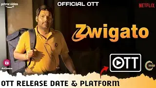 Zwigato OTT Release Date & Platform | Kapil Sharma Zwigato Movie Official OTT Release Update