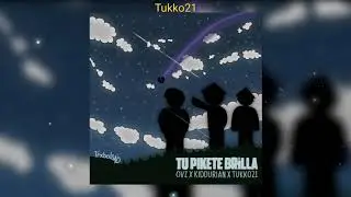[Letra] Tu Pikete Brilla - Ovz x Kiddurian x Tukko21