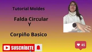 Tutorial Faldas circular y Corpi&ntilde;o B&aacute;sico