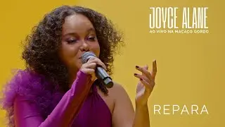 Joyce Alane - Repara (Ao Vivo na Macaco Gordo)