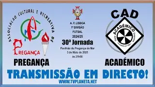 Transmissão Futsal: PREGANÇA x CAD - 1ª Divisão AFL 2024/25