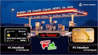 எந்த Fuel Credit Card Best? Axis IndianOil Vs HDFC IndianOil | Full Comparison in Tamil