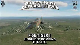DCS: F5E Tiger II Bombing Tutorial