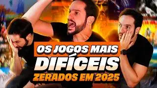 S&Oacute; PEDRADA! OS JOGOS MAIS DIF&Iacute;CEIS ZERADOS EM 2025