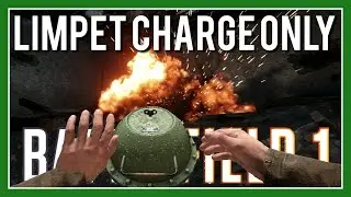 Limpet Charge Only - Battlefield 1 Challenge - Battlefield 1 Gameplay