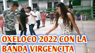 : FIESTA DE SAN MIGUEL ARCANGEL OXELOCO 2022 CON LA BANDA LA VIRGENCITA  :