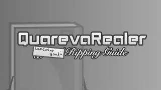 Make Sure You're In Key Unless It's Really Funny - QuarevaRealer Somewhat Good Ripping Guide