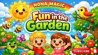 Kids Garden Song 🌸 | Learn with Nature & Animals | Nona Magic#learningpoem #babysongs#nurseryrhyme