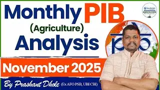 Monthly PIB (Agriculture) Analysis || November 2025 || By Prashant Dhole (Ex AFO PSB, UBI CBI)