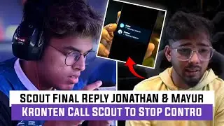 Scout Final Reply JONATHAN & Mayur Gaming 😱 Kronten Call Scout 🤳 Stop Controversy 🤐 Last Warning ⚠️