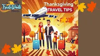 Top Thanksgiving Travel Tips ✈️ | How to Avoid Holiday Stress and Save Time & Money