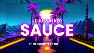 JuJu Walker - Sauce (Lyric Visualizer ) #anike #doe