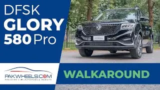 DFSK Glory 580 Pro | First Look Review | Walk-Around | PakWheels