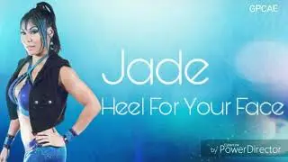 TNA Impact Jade Theme Song (Heel For Your Face)