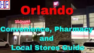 Orlando | Convenience, Pharmacy and Local Stores | Travel Guide | Episode# 5