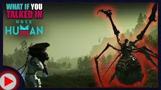 What if You Talked in Once Human? (Parody)