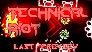 Technical Riot LAST PREVIEW