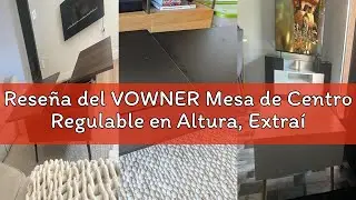 Rese&ntilde;a del VOWNER Mesa de Centro Regulable en Altura, Extra&iacute;ble, Extensible, Compartimento de Almace