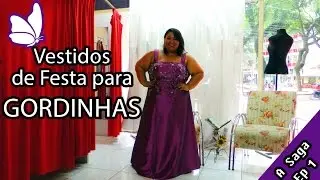 Vestido de festa Plus Size | A Saga | Ep.1