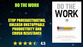 Do the Work - Book Summary