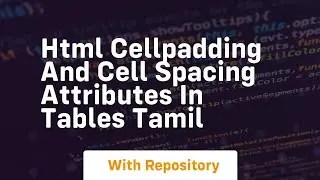 Html cellpadding and cell spacing attributes in tables tamil