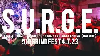 S.U.R.G.E. - Live at First church of the buzzard, Oakland Ca. (4.7.23) 510 GRINDFEST