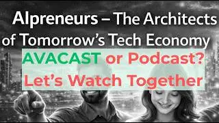 Episode 50 | AVACAST or Podcast? Let&rsquo;s Watch | AIpreneurs &ndash;The Architects of Tomorrow&rsquo;s Tech Economy