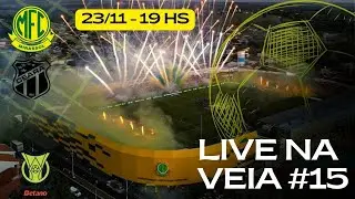 LIVE NA VEIA #15 - Garantido na Pr&eacute;-Libertadores Mirassol encara o Cear&aacute; no Mai&atilde;o.