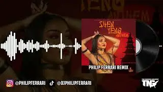 Shenseea - ShenYeng Anthem (Philip Ferrari Remix)