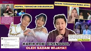 ROPRIL TERANCA4M BUBAR? KARIER ROBI DA7 DI SENGGOL OLEH SADAM WIJAYA!!