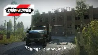 Snowrunner &ndash; Taymyr: Zimnegorsk | Exploration, Upgrades & Abandoned Car | episode 12