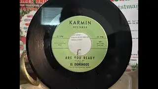 Rare Chicano DOO WOP 45. THE EL DOMINGOS on KARMIN Records of SoCal.