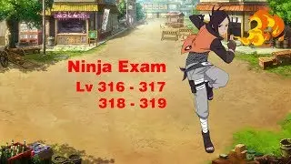 Naruto Online: Ninja Exam Lv 316, 317, 318, 319
