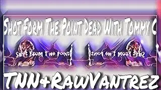 TNN&Raw|Vantrez Propose On The Shot Form The Point Dead @TommyCsftp @TNNRawTweet|