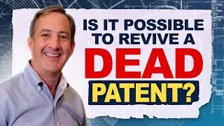 How to Revive a Dead Patent