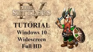 Как играть в The Settlers 4 на Windows 10 в Full HD