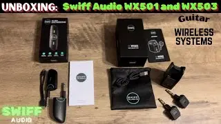 Unboxing 2 Cool Guitar Wireless Systems From Swiff Audio - Swiff Audio WX501 and Swiff Audio WX503